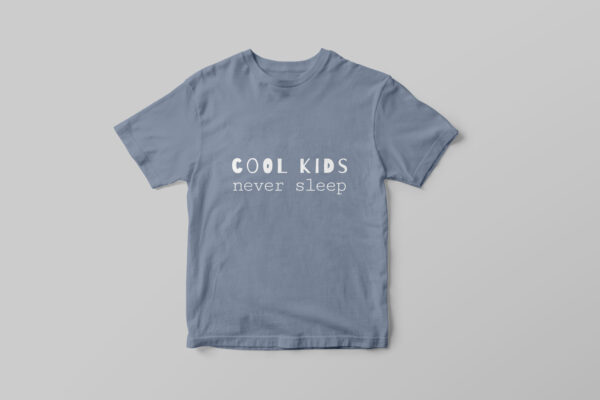 T-shirt "Cool kids never sleep" - Image 2