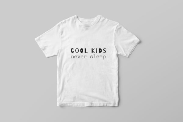 T-shirt "Cool kids never sleep" - Image 3
