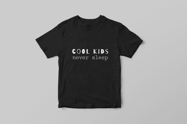 T-shirt "Cool kids never sleep" - Image 4